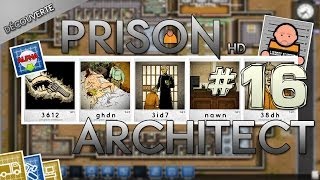 Lets Play Découverte Prison Architect Fr HD  ep 16 [upl. by Elleyoj]