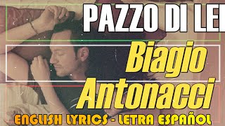 PAZZO DI LEI  Biagio Antonacci 2005 Letra Español English Lyrics Testo italiano [upl. by Adamok746]