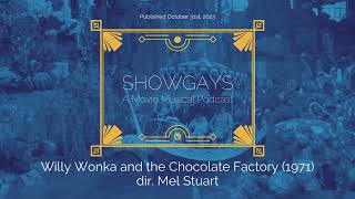 Willy Wonka and the Chocolate Factory 1971 dir Mel Stuart  Showgays A Movie Musical Podcast [upl. by Ecnadnac727]