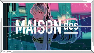 【239】feat 花譜 ツミキ トウキョウ・シャンディ・ランデヴ  MAISONdes [upl. by Franckot103]