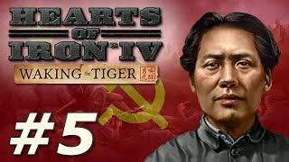 Hearts of Iron IV Waking the Tiger  Communist China  Part 5 [upl. by Kacerek]