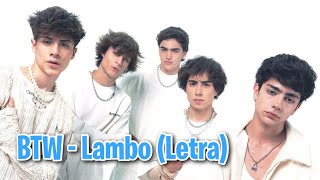 BTW  Lambo Letra [upl. by Autry]