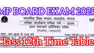 mp board exam time table 2025 class 12th annual exam time table 2025 [upl. by Ynneb]