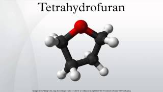 Tetrahydrofuran [upl. by Asirac]