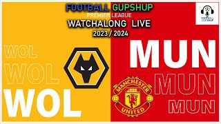 Wolves vs Man Utd Live  Premier League 2324  Watchalong  PL [upl. by Toile]