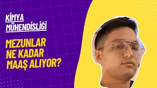 Kimya Mühendisliği Mezunları Ne Kadar Maaş Alıyor [upl. by Tamera]