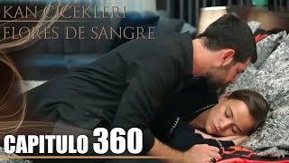 Kan Cicekleri Flores De Sangre capitulo 360 en espanol completo resumen [upl. by Eirrod229]