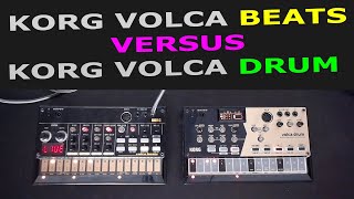 Korg Volca Beats versus Korg Volca Drum  and the winner is [upl. by Anastatius]