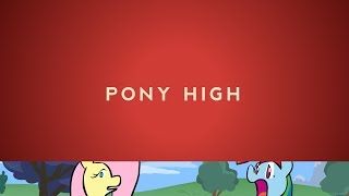 Pony High Say What [upl. by Eissahc]