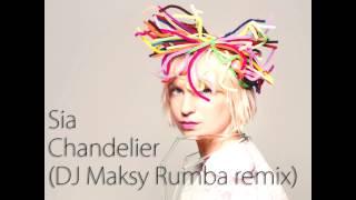 Sia  Chandelier DJ Maksy Rumba remix 24bpm [upl. by Naujak]