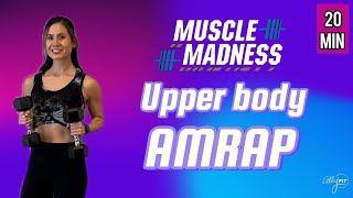 Muscle Madness Week 1 Day 3  Upper Body AMRAP [upl. by Eojyllib]