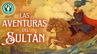 ✅✨Cuento quotLas AVENTURAS del SULTÁNquot  Audiolibro  Audiocuento completo en Español  Voz Humana [upl. by Alywt]