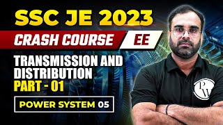 SSC JE 2023  Power System  05  Transmission and Distribution Part 01  Electrical Engineering [upl. by Nawotna478]