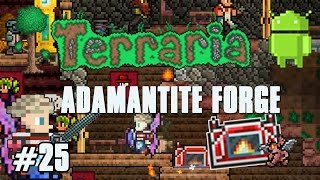 Terraria Android Edition Lets Play  quotAdamantite Forgequot 25 [upl. by Nedaj]