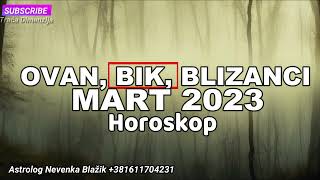 OVAN BIK BLIZANCI  Horoskop za MART 2023 [upl. by Nirrol]