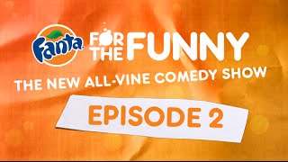 Fanta For The Funny  Episode 2 [upl. by Elke]