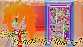 Class 1B Reacts To Class 1A  My Hero Academia  Gacha Sisters [upl. by Egreog605]