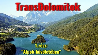 TransDolomitok 1rész quotAlpok bűvöletébenquot 2021 Italia 1440p [upl. by Jonathan528]