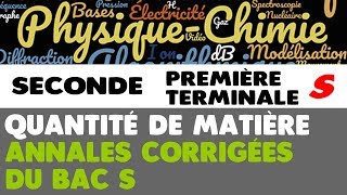 10 QUANTITÉ DE MATIÈRE en chimie Autoévaluation et ANNALES corrigées du BAC [upl. by Annoerb]