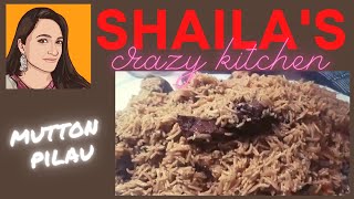 Shailas Crazy Kitchen  Mutton Pilau in UrduHindi  SCK [upl. by Schoening]