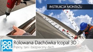 Rolowana Dachówka Icopal 3D  Instrukcja Montażu [upl. by Boulanger]