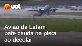 Vídeo mostra momento em que avião da Latam bate cauda na pista ao decolar [upl. by Eiznek]