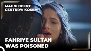 The Dramatic End of Fahriye Sultan  Magnificent Century Kosem [upl. by Ahsenhoj]