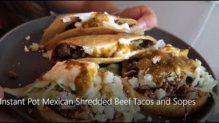 Instant Pot Mexican Shredded Beef Tacos and Sopes [upl. by Yeleen]