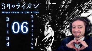 Teeaboo Reacts  3Gatsu no Lion March Comes In Like a Lion Episode 6  Beautiful sorrow [upl. by Neved]