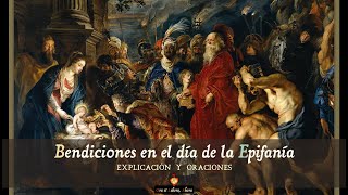 ⚜️ Bendición en el día de la Epifanía Agua de la Epifanía Explicación y oraciones [upl. by Eelibuj691]