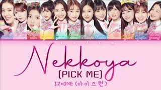 IZONE Nekkoya Pick Me Lyrics 아이즈원 내꺼야 픽미 가사  HANROMENG Color Coded Lyrics [upl. by Baggett]