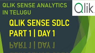 Qlik Sense SDLC Part 1  DAY 1 [upl. by Nikolia521]