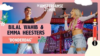 Bilal Wahib amp Emma Heesters  Donderdag  De Amsterdamse Zomer [upl. by Bonnes806]