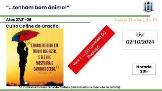 IBF  Culto Online de Oração  “tenham bom ânimo” – Atos 272126 [upl. by Nisotawulo]