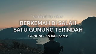 Gunung Rinjani 2 Berkemah di Salah Satu Gunung Terindah [upl. by Ashby20]