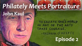 quotPhilately Meets Portraiturequot by John Kaul Ep 2 [upl. by Apgar]