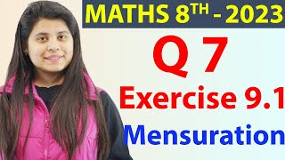 Q 7  Ex 91  Mensuration  NCERT Maths Class 8th  Chapter 9 New Syllabus 2023 CBSE [upl. by Kampmeier304]