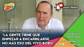 quotCali ahora sí está llena de agentes de tránsitoquot Alberto Hadad Asesor Mov Cali  ELCORRILLODEMAO [upl. by Shaner]