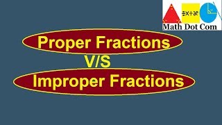 Difference Between Proper Fraction and Improper Fraction  Math Dot Com [upl. by Venator]