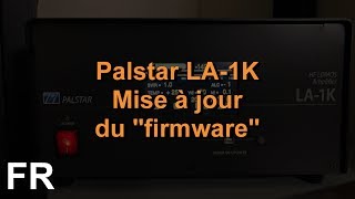 Palstar LA 1K Mise à jour du micrologiciel [upl. by Aneekal]