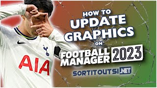 HOW TO UPDATE GRAPHIC MEGAPACKS ON FM23  Football Manager 2023 Graphics Update Guide [upl. by Welcy]