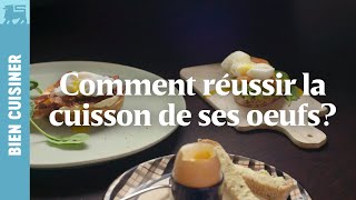 Comment réussir la cuisson de ses oeufs [upl. by Terpstra807]