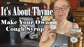 Homemade Thyme Cough Syrup [upl. by Culbert]