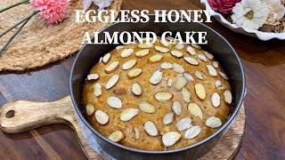 Eggless Honey Almond Tea Cake Recipe [upl. by God]