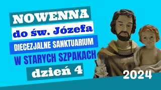 DZIEŃ 4  NOWENNA DO ŚW JÓZEFA  SANKTUARIUM W STARYCH SZPAKACH  13032024 r [upl. by Bostow]