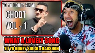 Yo Yo Honey Singh x Badshah  CHOOT VOLUME 1 VOL 1  Classys World Reaction [upl. by Ocramed961]