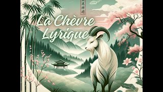 La Chèvre Lyrique signe chinois de la Chèvre en musique [upl. by Selene]