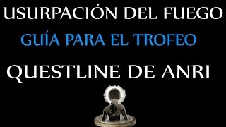 Dark Souls 3  Trofeo quotUsurpación del fuegoquot Anri questline completa [upl. by Ateuqram]