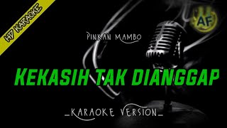 Kekasih Tak Di Anggap  Pinkan Mambo Karaoke Indonesia Lower Keys [upl. by Ellenar131]