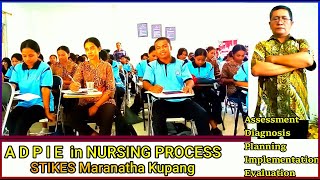 STIKES Maranatha KupangEnglish ClassA D P I E IN NURSING PROCESS [upl. by Prudence812]